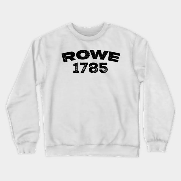 Rowe, Massachusetts Crewneck Sweatshirt by Rad Future